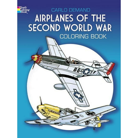 Dover Planes Trains Automobiles Coloring Airplanes of the Second World War Coloring Book, (Paperback)