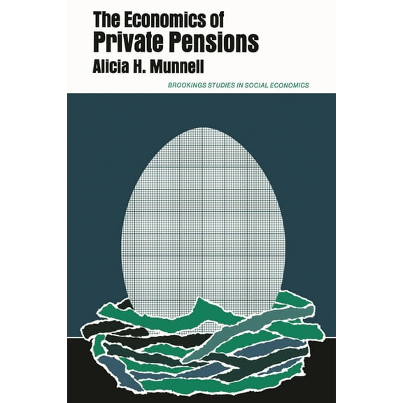 Studies in Social Economics The Economics of Private Pensions, (Paperback)