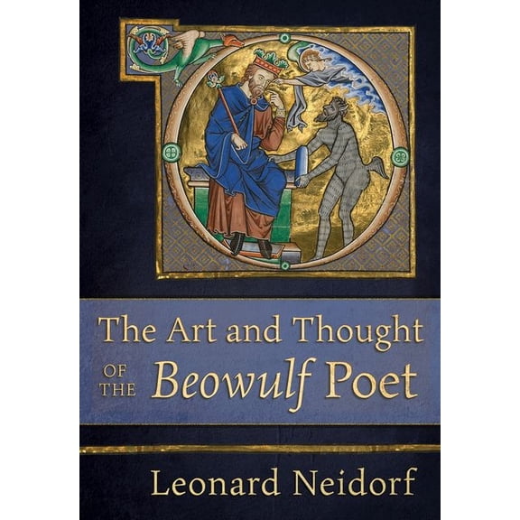 The Art and Thought of the Beowulf Poet, (Hardcover)