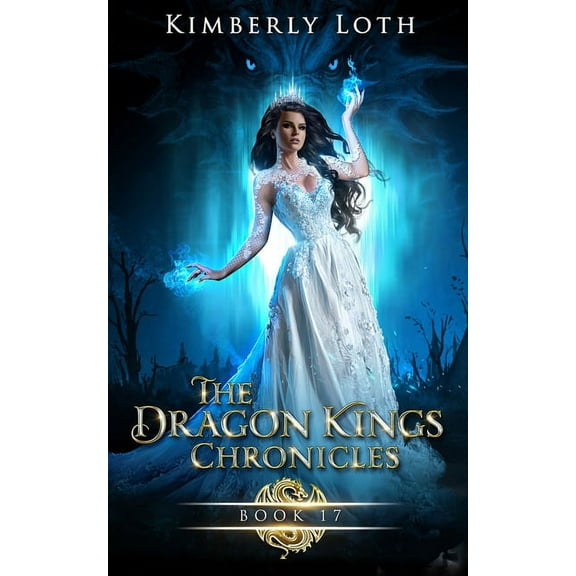 Dragon Kings The Dragon Kings: Chronicles Seventeen, Book 22, (Paperback)