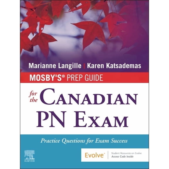 Mosby's Prep Guide for the Canadian PN Exam: Practice Questions for Exam Success, (Paperback)