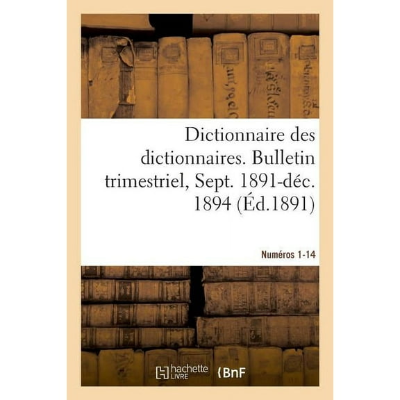 Dictionnaire Des Dictionnaires. Nouveau Dictionnaire Des Dictionnaires Illustré (Paperback)