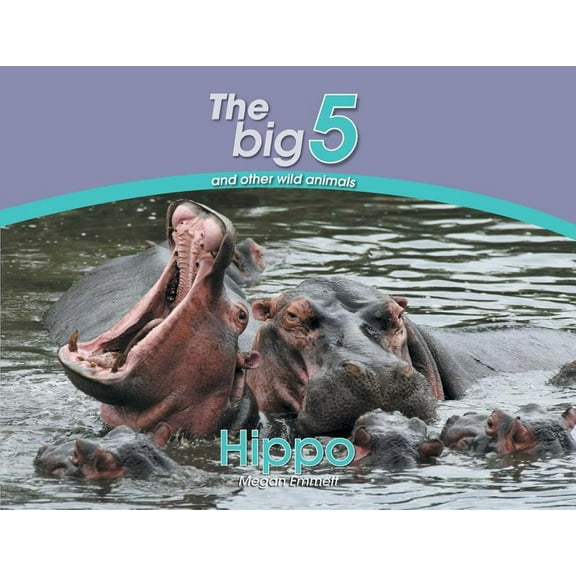 Big 5 and Other Wild Animals Hippo: The Big 5 and other wild animals, (Paperback)