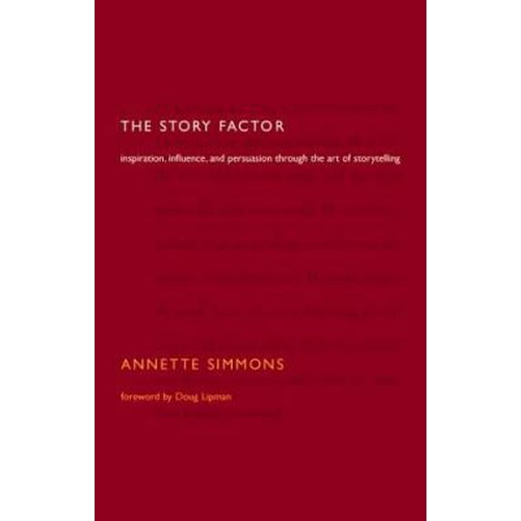 Pre-Owned The Story Factor: Secrets Of Influence From The Art Of Storytelling (Hardcover) 0738203696 9780738203690