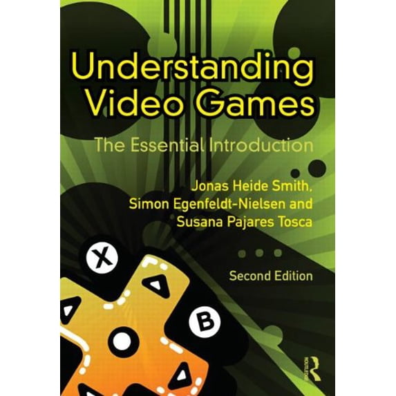 Pre-Owned Understanding Video Games: The Essential Introduction (Paperback) 0415896975 9780415896979