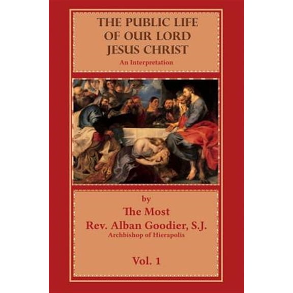 Pre-Owned The Public Life of Our Lord Jesus Christ: An Interpretation Paperback