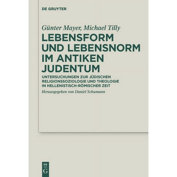 Deuterocanonical and Cognate Literature Lebensform und Lebensnorm im Antiken Judentum, Book 30, (Hardcover)