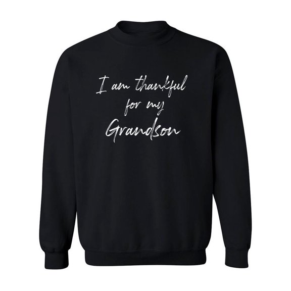 Thankful For My Grandson! Sweatshirt Men -GoatDeals Designs, Male Small