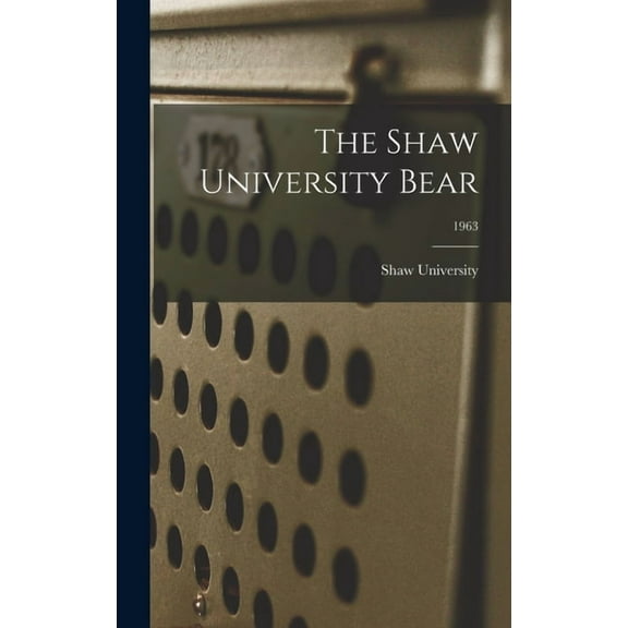 The Shaw University Bear; 1963, (Hardcover)
