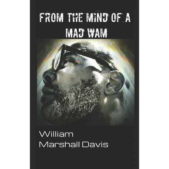 From the Mind of a Mad WAM (Paperback)