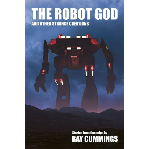 The Robot God and Other Strange Creations, (Paperback)