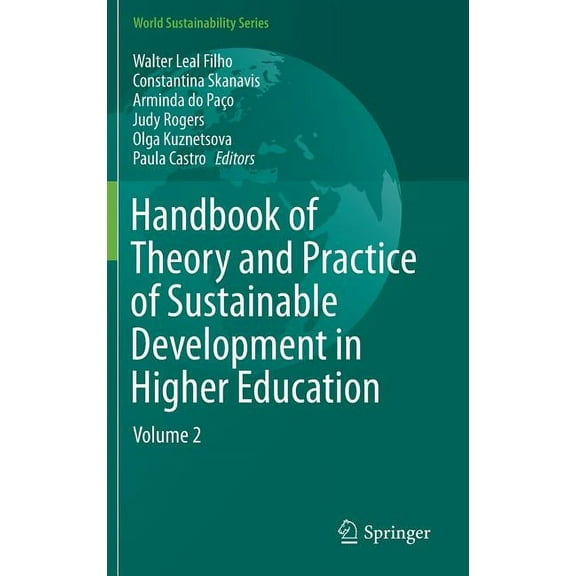 Handbook of Theory and Practice of Sustainable Development in Higher Education
