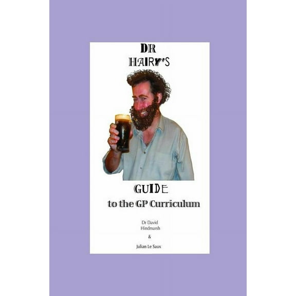 Dr Hairy's Guide to the GP Curriculum, (Paperback)