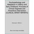 thumbnail image 1 of Pre-Owned Psychopathology and Adaptation in Infancy and Early Childhood: Principles of Clinical Diagnosis and Preventive Intervention (CLINICAL INFANT REPORTS) (Hardcover) 0823656608 9780823656608, 1 of 1