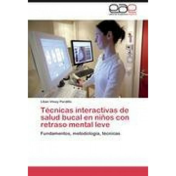 Técnicas interactivas de salud bucal en niños con retraso mental leve [Spanish]