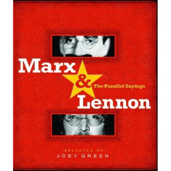 Pre-Owned Marx & Lennon: The Parallel Sayings (Paperback) 1401308090 9781401308094
