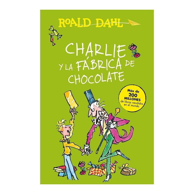 charlie y la fábrica de chocolate penguin random house roald dahl libro infantil con portada verde, ilustración de Willy Wonka y Charlie en primer plano, título en letras blancas manuscritas y sello amarillo que indica ventas, edición de ficción clásica ideal para jóvenes lectores.