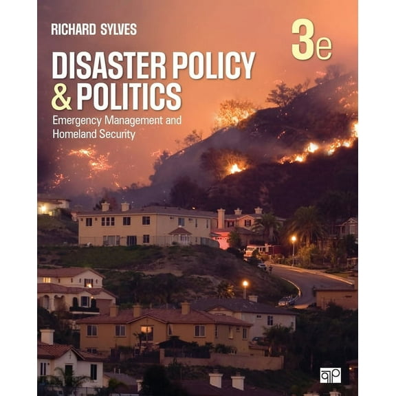 Disaster Policy and Politics: Emergency Management and Homeland Security, (Paperback)
