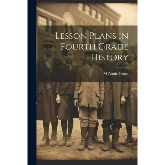 Lesson Plans in Fourth Grade History, (Paperback)