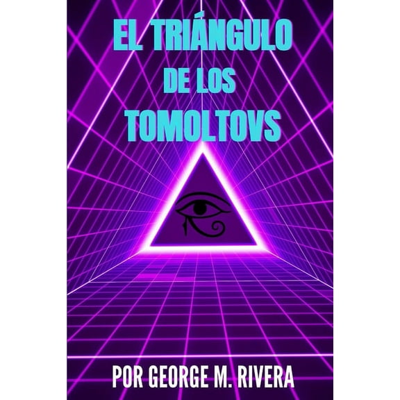 El Triangulo de Los Tomoltovs (Paperback)