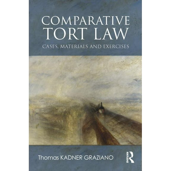 Comparative Tort Law: Cases, Materials, and Exercises, (Paperback)