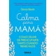 thumbnail image 1 of Libro Calma Para Mama Tapa Blanda, Autor Denise Marek, Editorial Pax, 1 of 2