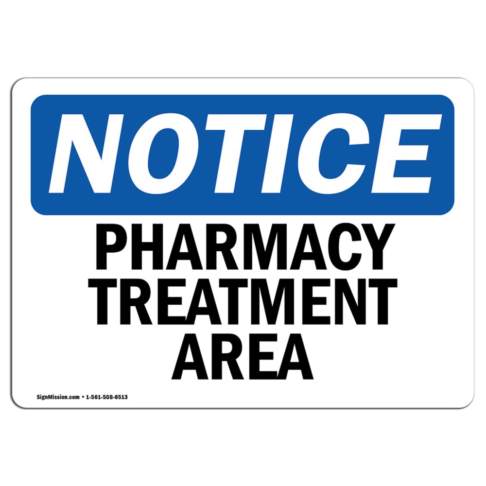 OSHA Notice Pharmacy Treatment Area Sign Heavy Duty Sign or Label