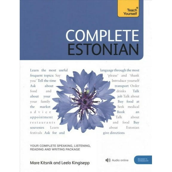 Complete Estonian Beginner to Intermediate Book and Audio Course : Learn to read, write, speak and understand Estonian (Paperback)