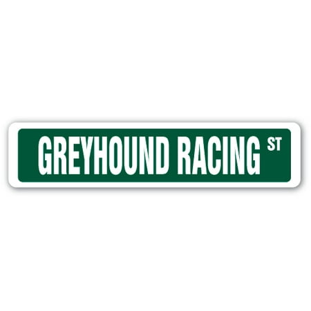 - GREYHOUND RACING Street Sign race competition dog track adopt | Indoor/Outdoor | 24