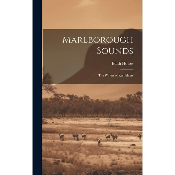 Marlborough Sounds: The Waters of Restfulness (Hardcover)
