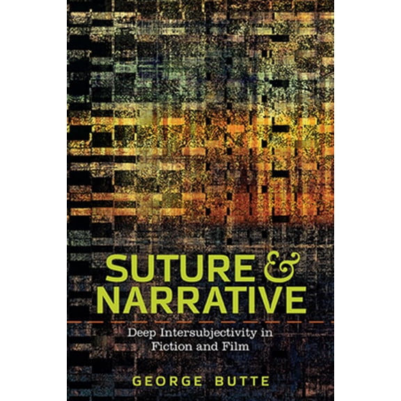 Pre-Owned THEORY INTERPRETATION NARRATIV: Suture and Narrative : Deep Intersubjectivity in Fiction and Film (Paperback)