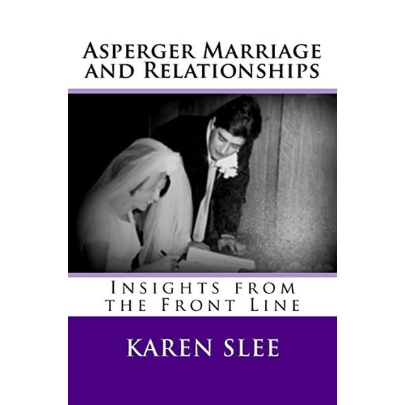 Pre-Owned Asperger Marriage and Relationships: Insights from the Front Line (Paperback) 0993561314 9780993561313