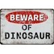 thumbnail image 1 of Beware of Dinosaur vintage Metal Tin Sign Retro Funny Tin Sign For Wall Decor 8" x 12" Dinosaur, 1 of 4