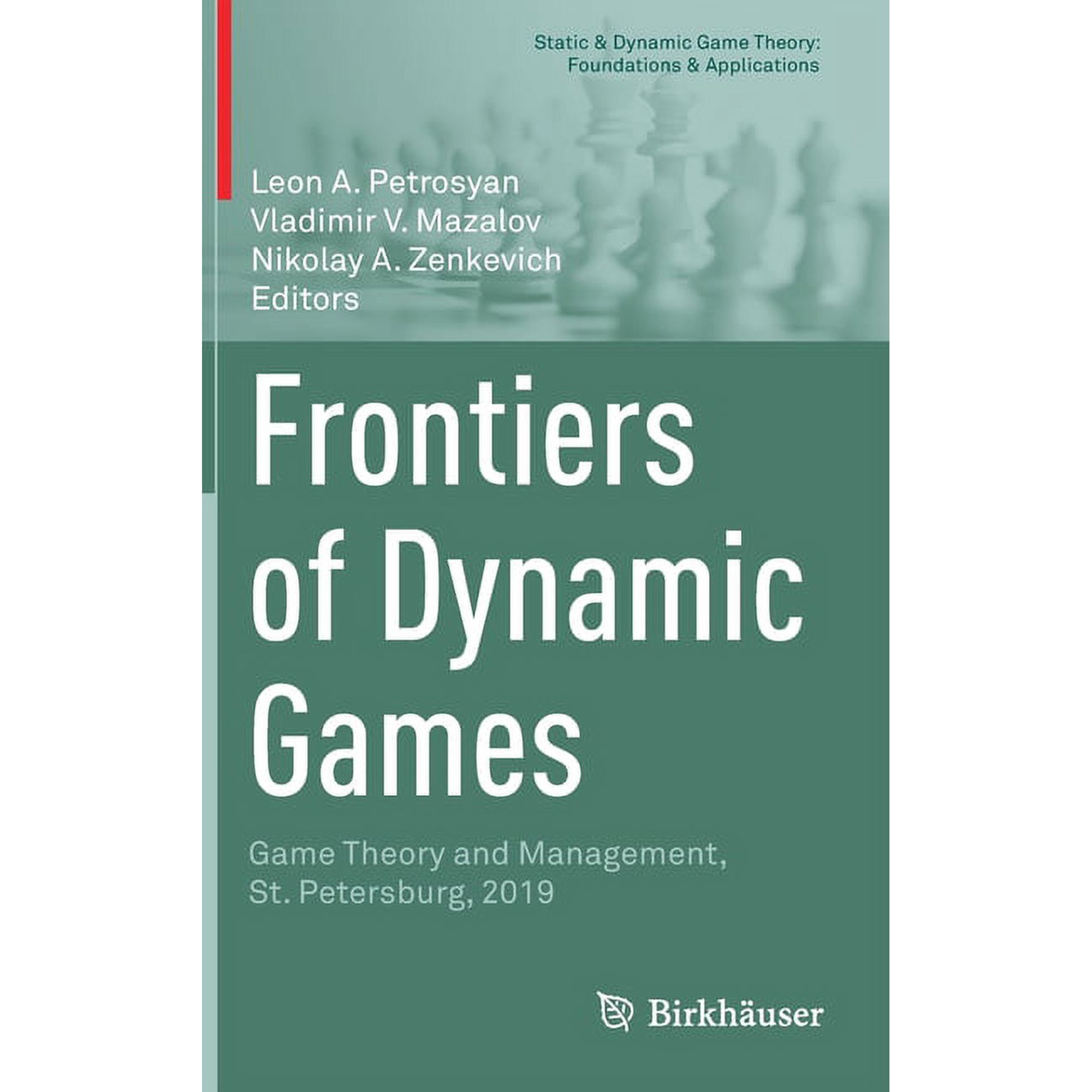 Static & Dynamic Game Theory: Foundation Frontiers of Dynamic Games: Game Theory and Management, St. Petersburg, 2019, (Hardcover)
