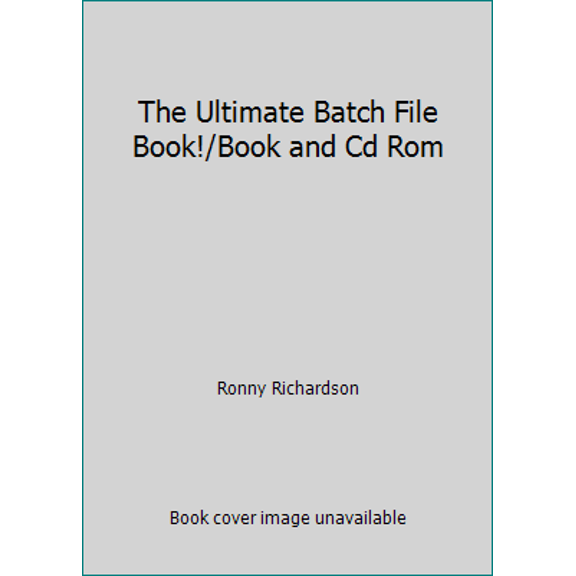 Pre-Owned The Ultimate Batch File Book!/Book and Cd Rom (Hardcover) 0079120504 9780079120502