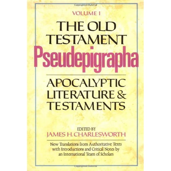 The Old Testament Pseudepigrapha: Apocalyptic Literature and Testaments (Hardcover) by James H Charlesworth