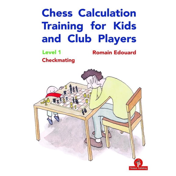 Pre-Owned Chess Calculation Training for Kids and Club Players: Level 1 Checkmating (Paperback) 9492510693 9789492510693
