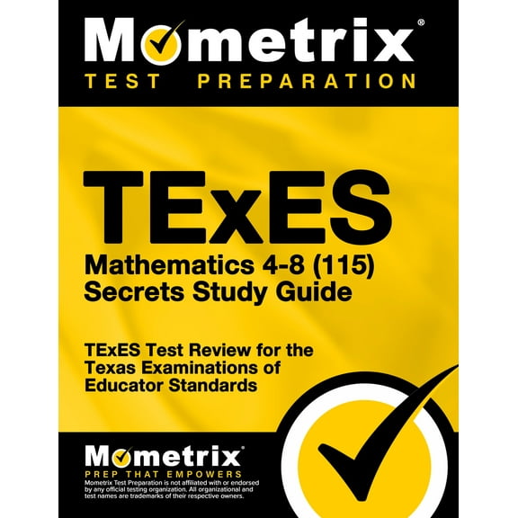 TExES Mathematics 4-8 (115) Secrets Study Guide: TExES Test Review for the Texas Examinations of Educator Standards