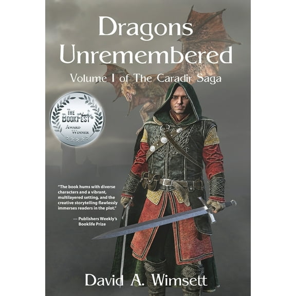 The Carandir Saga Dragons Unremembered: Volume I of The Carandir Saga, Book 1, (Hardcover)