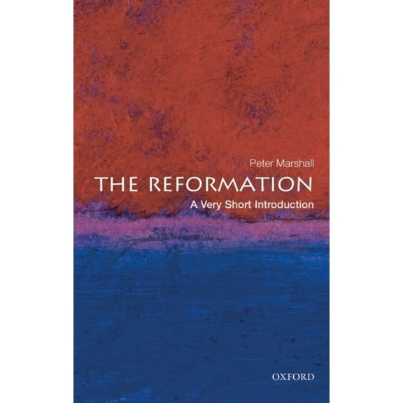 Very Short Introductions The Reformation: A Very Short Introduction, (Paperback)