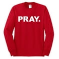 thumbnail image 2 of Wild Bobby Pray. Inspirational/Christian Men Long Sleeve Shirt, Red, 3X-Large, 2 of 5