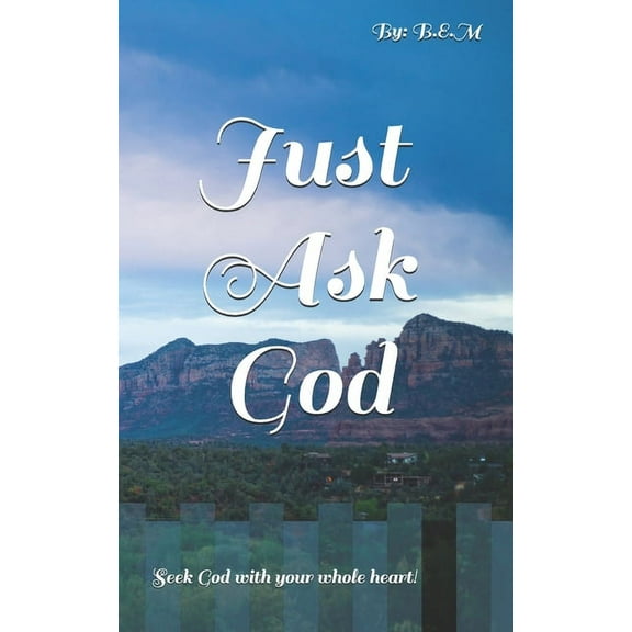 Just Ask God (Paperback)