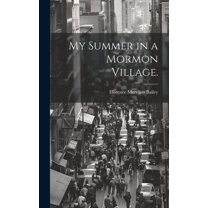 My Summer in a Mormon Village. (Hardcover)