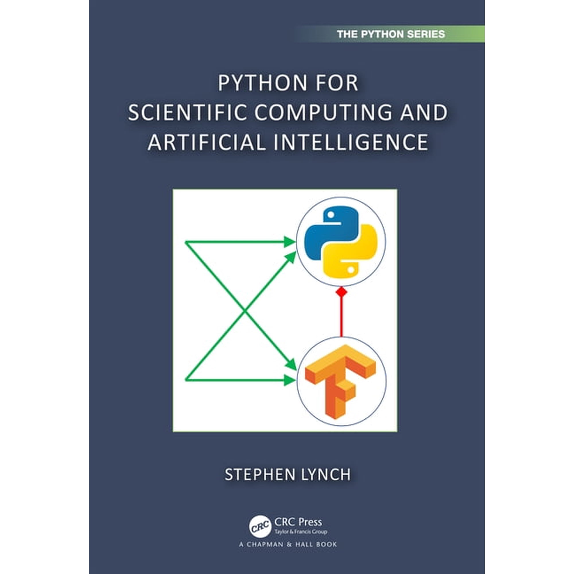 Chapman & Hall/CRC the Python Python for Scientific Computing and Artificial Intelligence (Paperback)