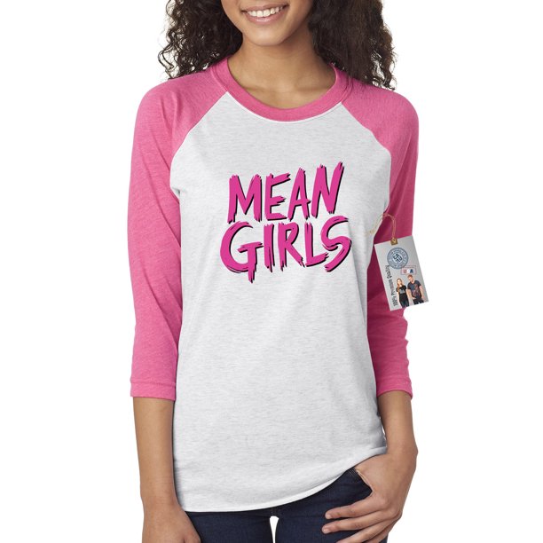 Custom Apparel R Us Mean Girls Womens 3/4 Raglan Sleeve