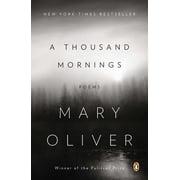 A Thousand Mornings: Poems, (Paperback)