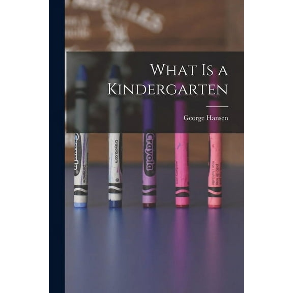 What is a Kindergarten (Paperback)