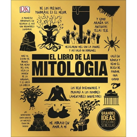 DK Big Ideas El Libro de la MitologÃ­a (the Mythology Book), (Hardcover)