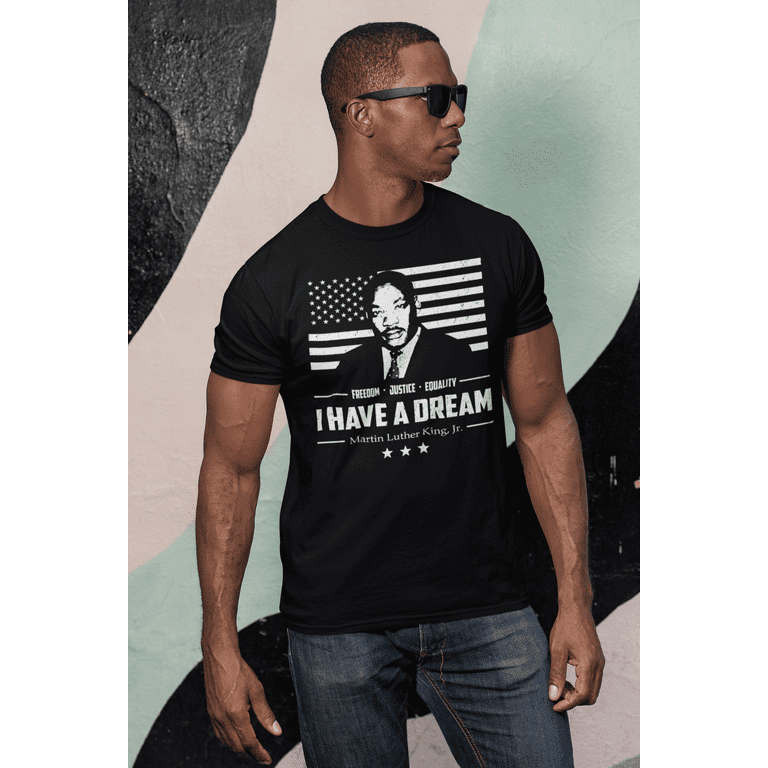 I Have A Dream Freedom Justice Equality MLK Jr Men's T-shirt I Have A Dream Freedom Justice Equality MLK Jr Men's T-shirt