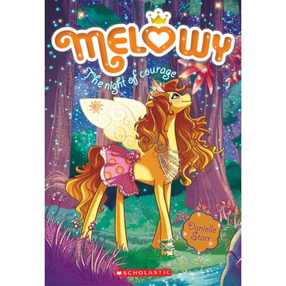 Pre-Owned The Night of Courage (Melowy #3): Volume 3 (Paperback) 1338151789 9781338151787